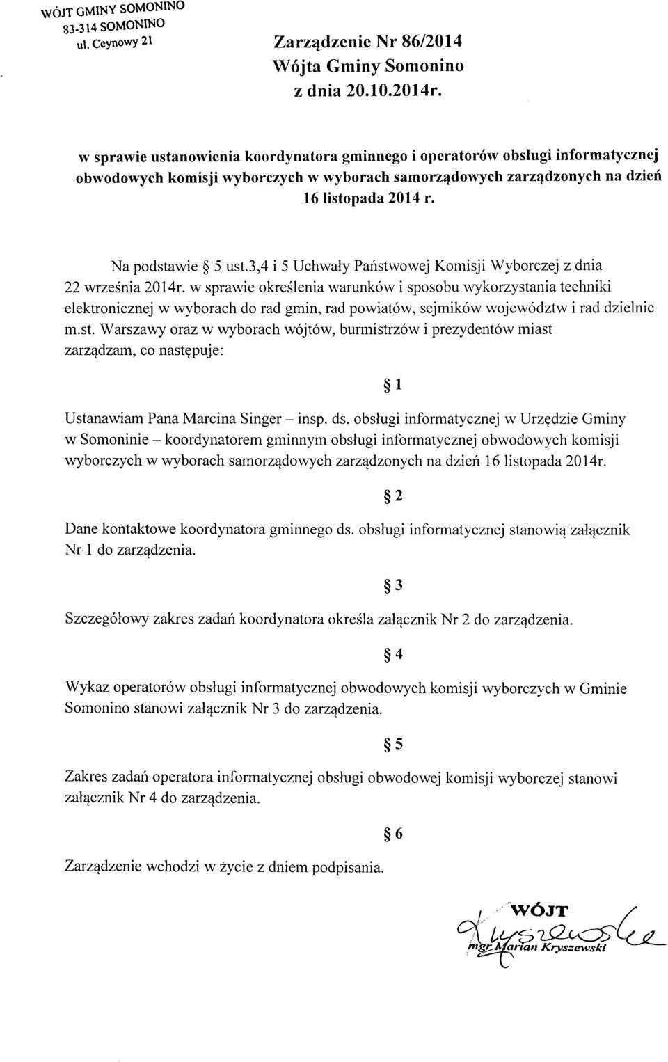 3,4 i 5 Uchwały Państwowej Komisji Wyborczej z dnia 22 września 20 14r.