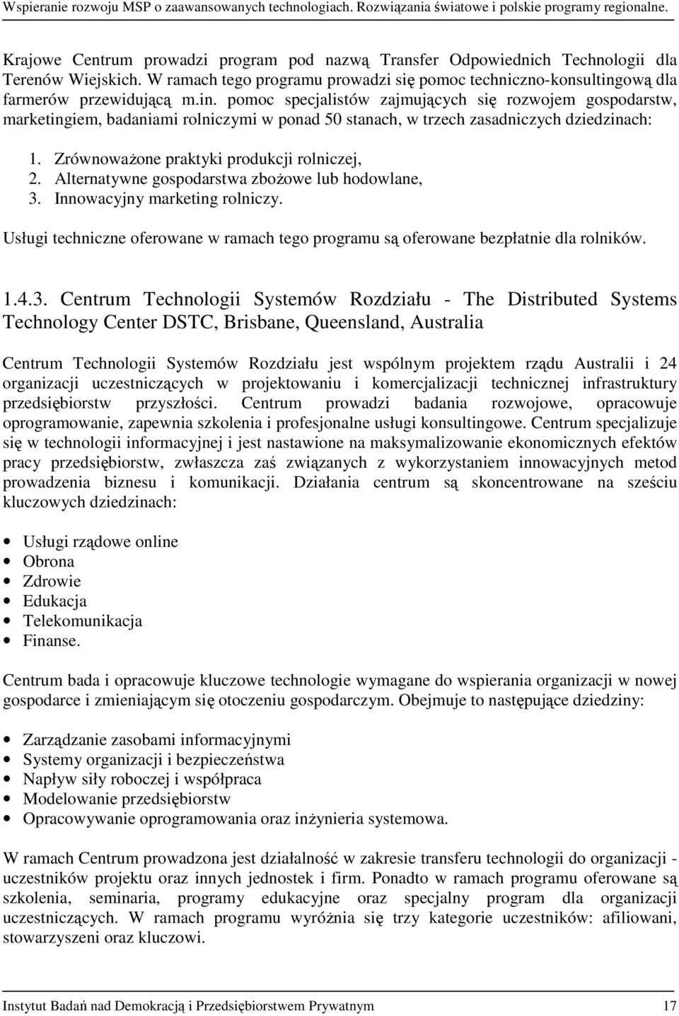 Zrównoważone praktyki produkcji rolniczej, 2. Alternatywne gospodarstwa zbożowe lub hodowlane, 3. Innowacyjny marketing rolniczy.