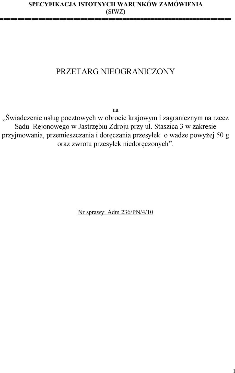 usług pocztowych w obrocie krajowym i zagranicznym na rzecz Sądu Rejonowego w Jastrzębiu Zdroju przy ul.