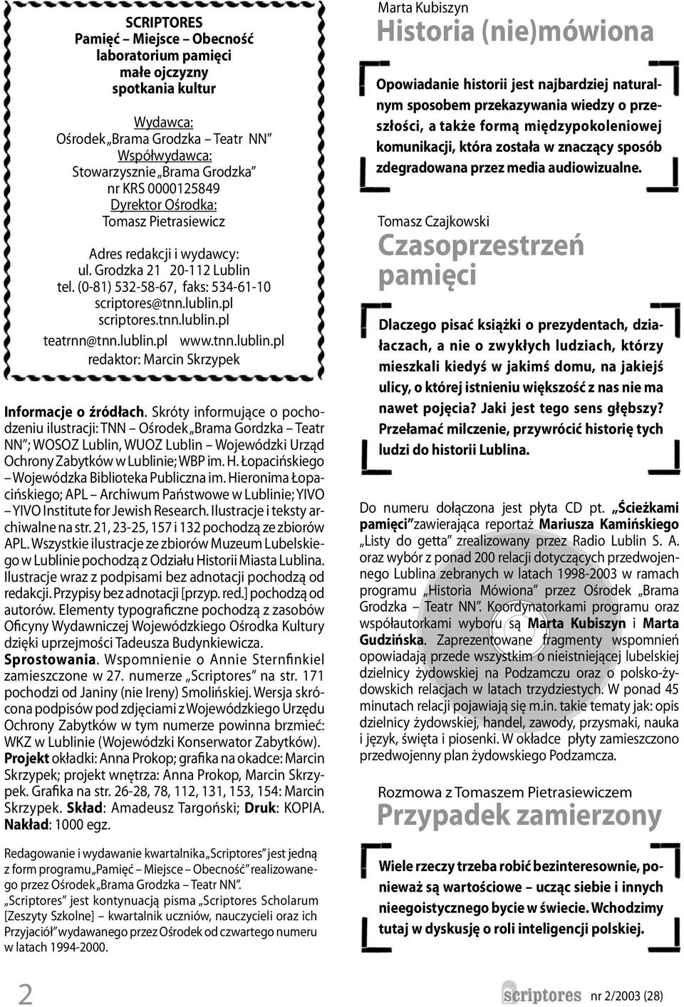 tnn.lublin.pl redaktor: Marcin Skrzypek Informacje o źródłach.