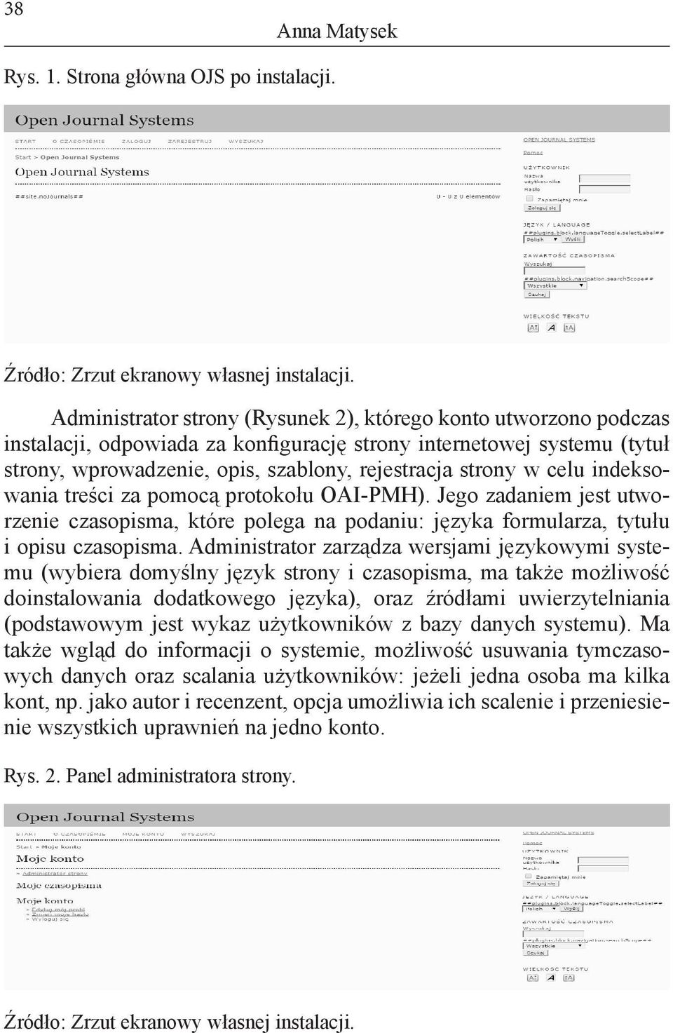 celu indeksowania treści za pomocą protokołu OAI-PMH). Jego zadaniem jest utworzenie czasopisma, które polega na podaniu: języka formularza, tytułu i opisu czasopisma.