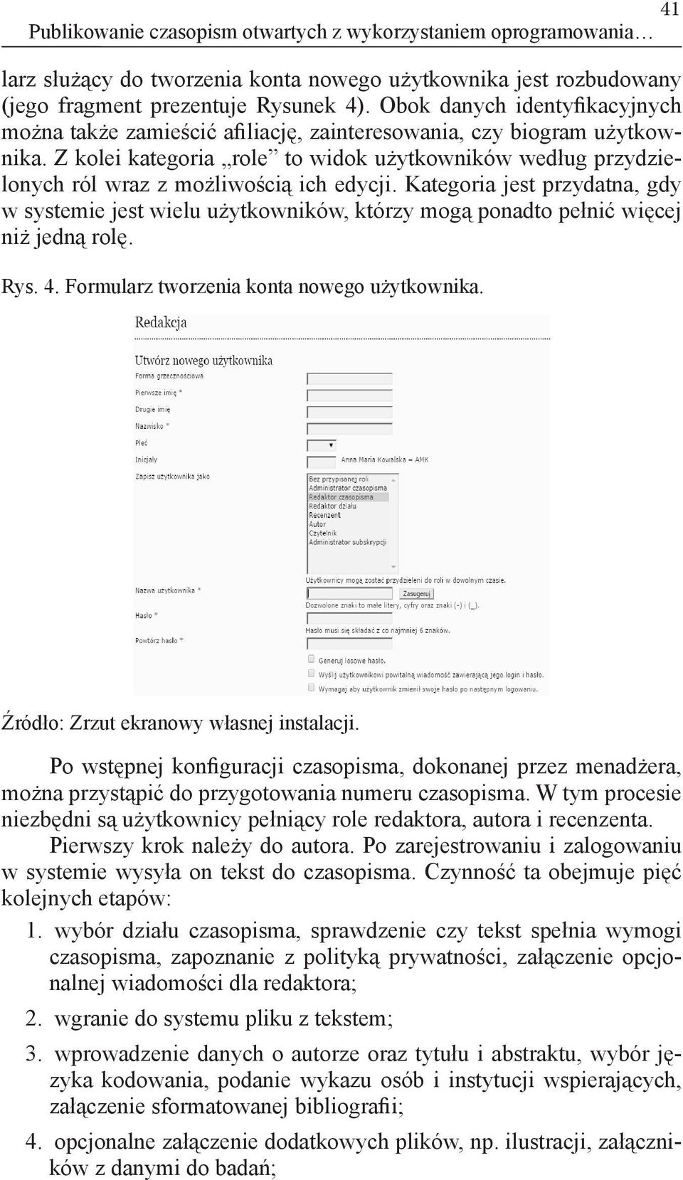 Z kolei kategoria role to widok użytkowników według przydzielonych ról wraz z możliwością ich edycji.