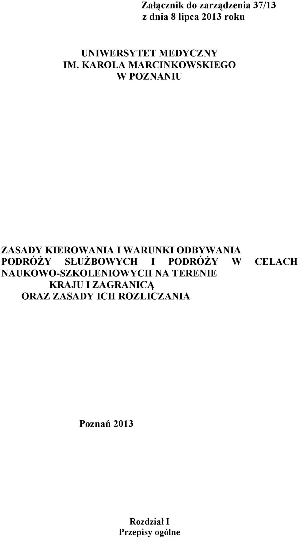 PODRÓŻY SŁUŻBOWYCH I PODRÓŻY W CELACH NAUKOWO-SZKOLENIOWYCH NA TERENIE KRAJU