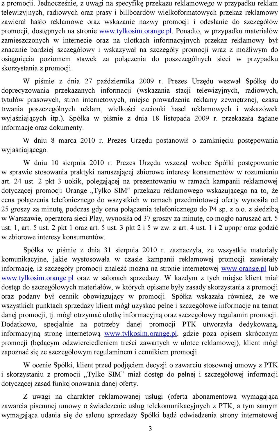 wskazanie nazwy promocji i odesłanie do szczegółów promocji, dostępnych na stronie www.tylkosim.orange.pl.