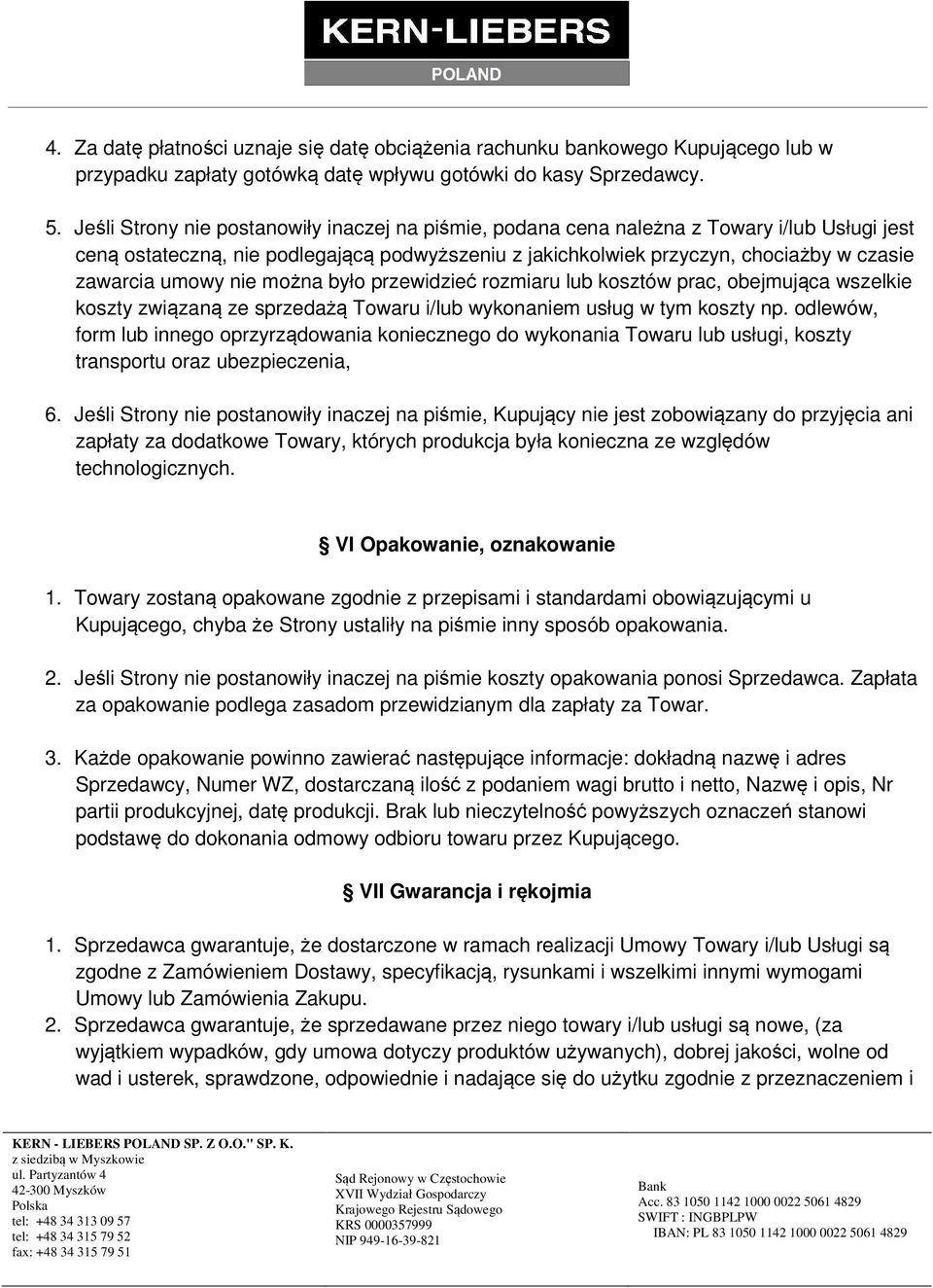 umowy nie można było przewidzieć rozmiaru lub kosztów prac, obejmująca wszelkie koszty związaną ze sprzedażą Towaru i/lub wykonaniem usług w tym koszty np.