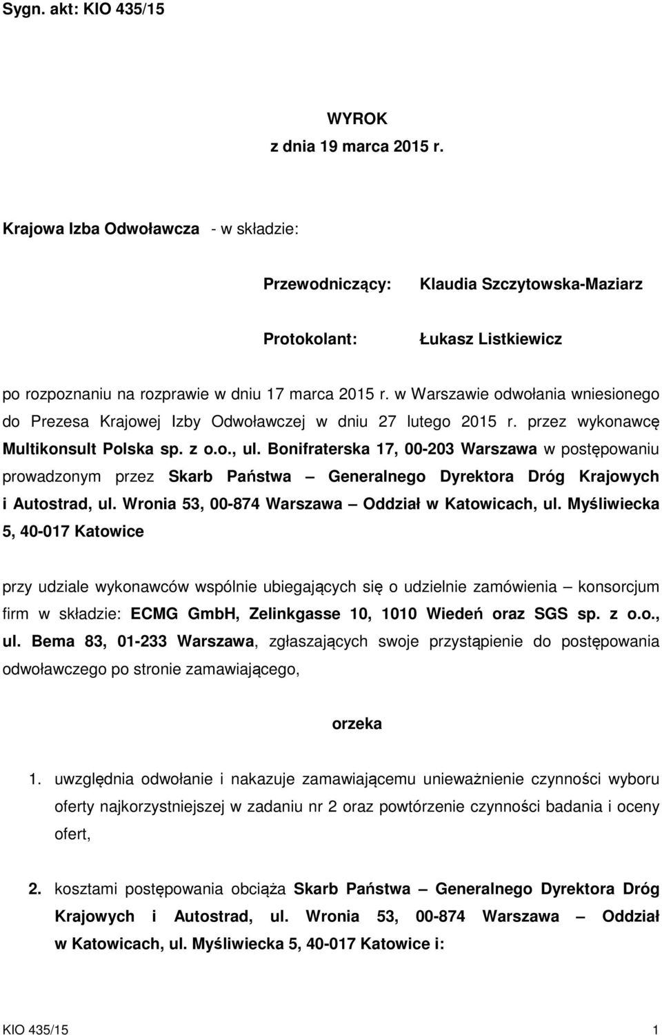 w Warszawie odwołania wniesionego do Prezesa Krajowej Izby Odwoławczej w dniu 27 lutego 2015 r. przez wykonawcę Multikonsult Polska sp. z o.o., ul.