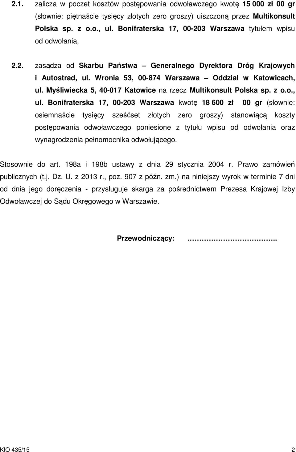 Myśliwiecka 5, 40-017 Katowice na rzecz Multikonsult Polska sp. z o.o., ul.