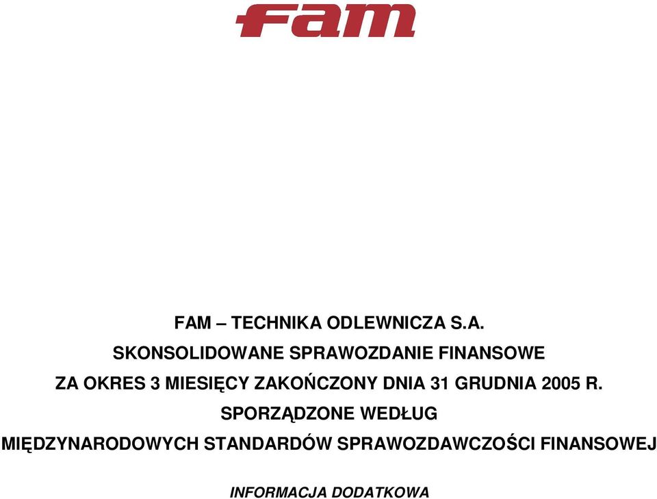 ZAKOŃCZONY DNIA 31 GRUDNIA 2005 R.