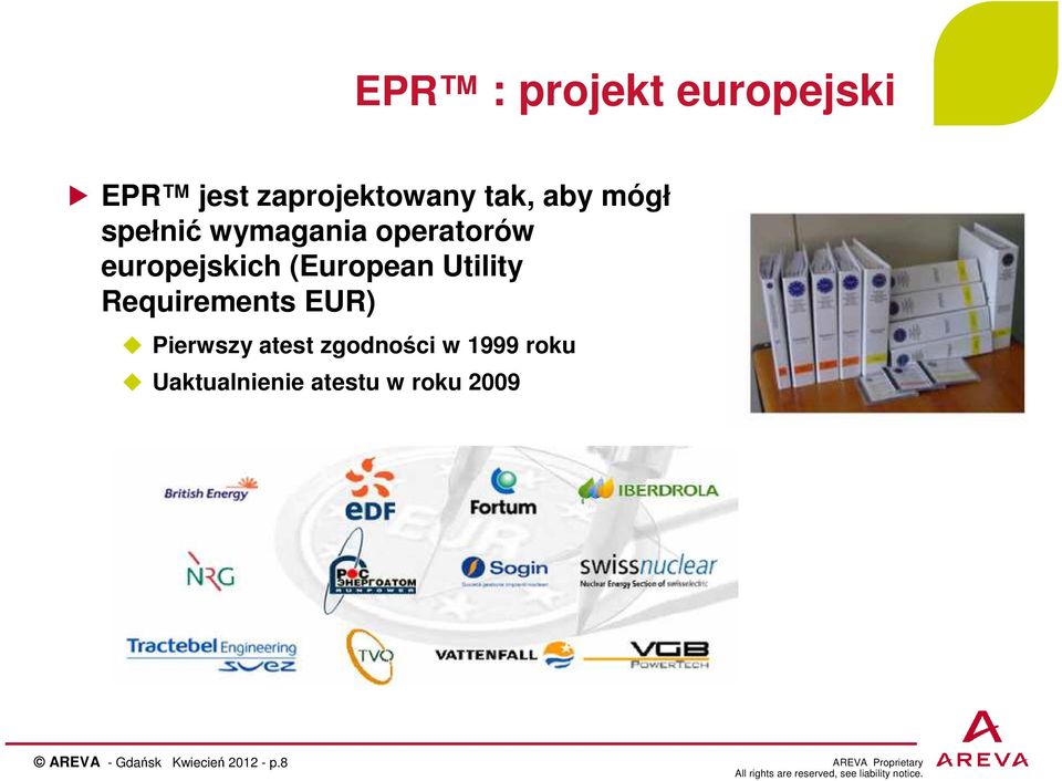 Utility Requirements EUR) Pierwszy atest zgodności w 1999