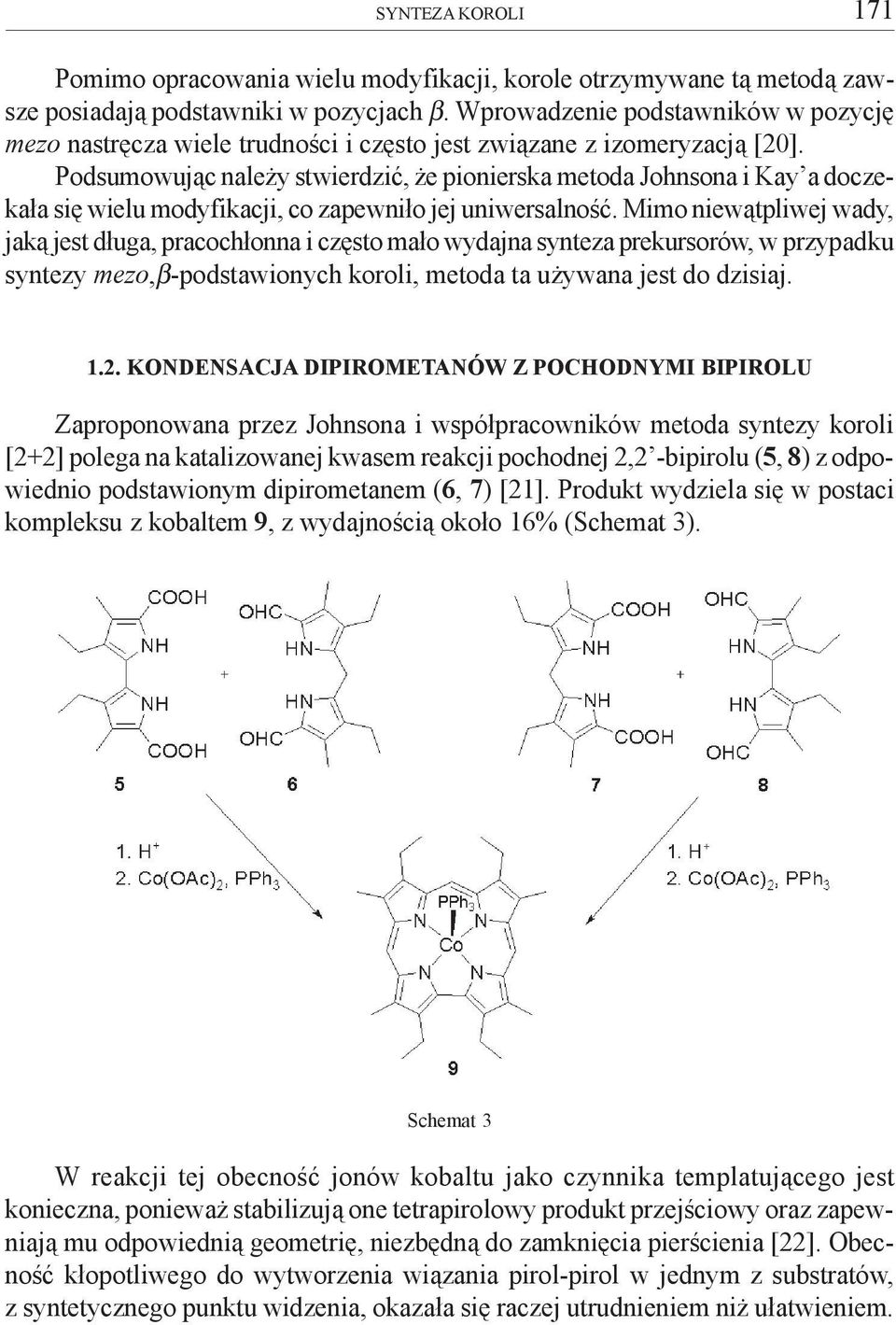 Podsumowuj¹c nale y stwierdziæ, e pionierska metoda Johnsona i Kay a doczeka³a siê wielu modyfikacji, co zapewni³o jej uniwersalnoœæ.