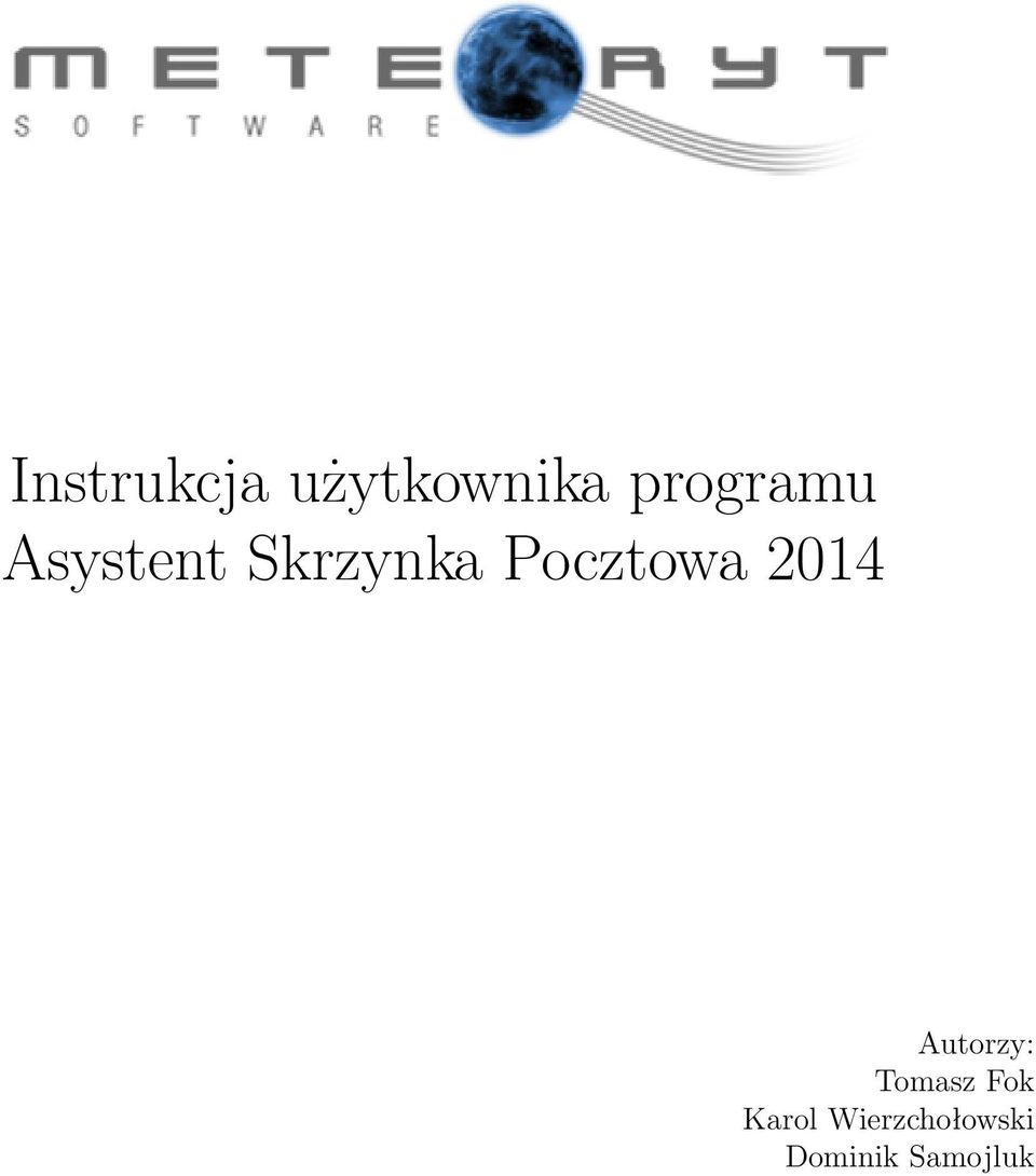 Pocztowa 2014 Autorzy: omasz