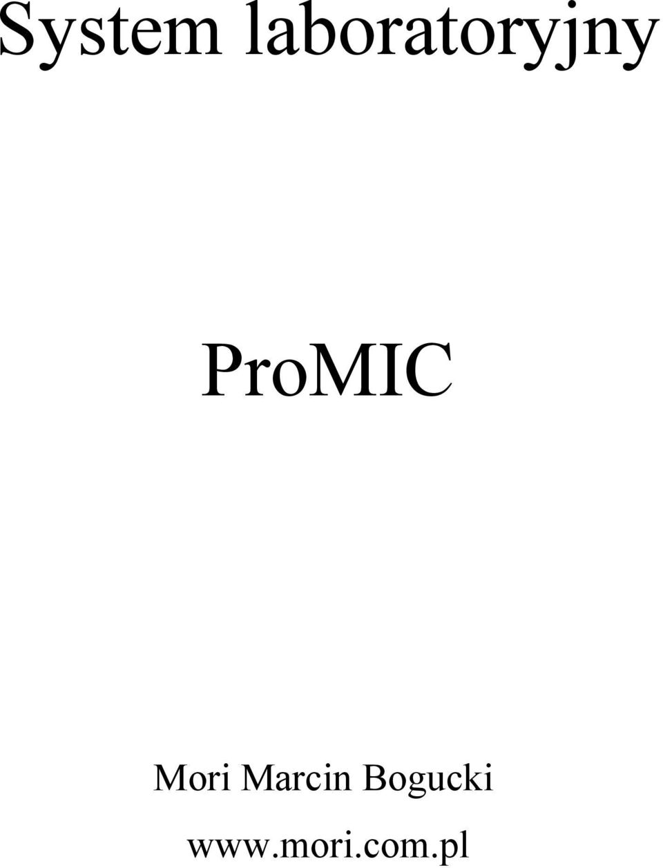 ProMIC Mori