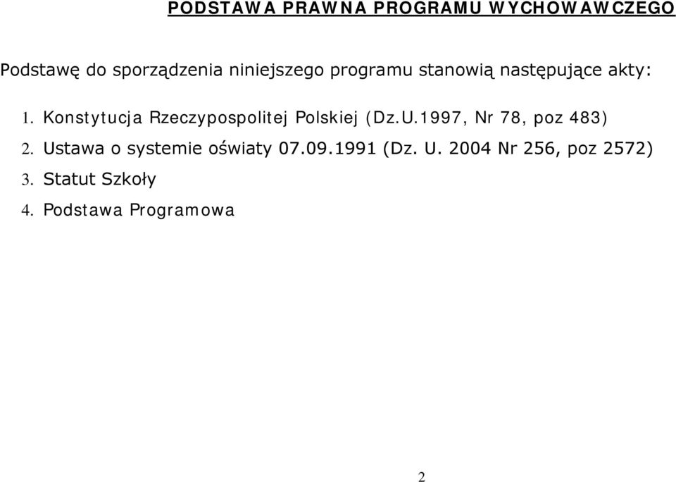 Konstytucja Rzeczypospolitej Polskiej (Dz.U.1997, Nr 78, poz 483) 2.
