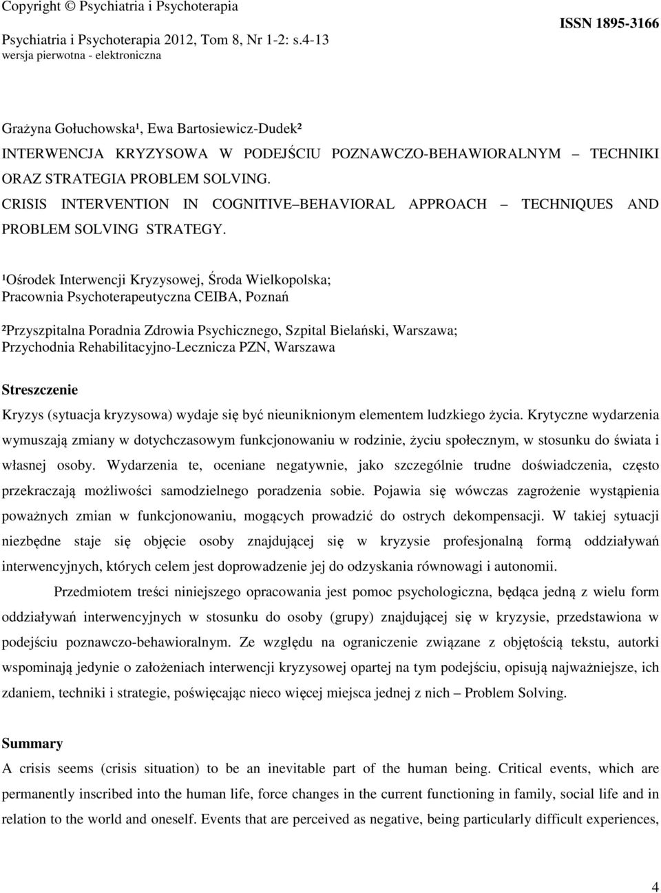 CRISIS INTERVENTION IN COGNITIVE BEHAVIORAL APPROACH TECHNIQUES AND PROBLEM SOLVING STRATEGY.