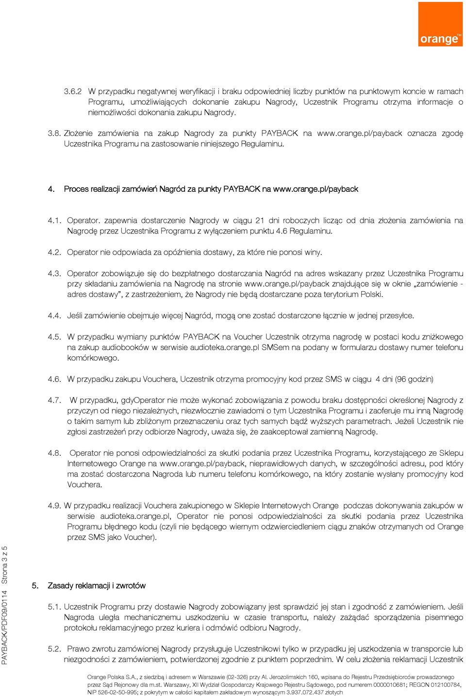 4. Proces realizacji zamówień Nagród za punkty PAYBACK na www.orange.pl/payback 4.1. Operator.