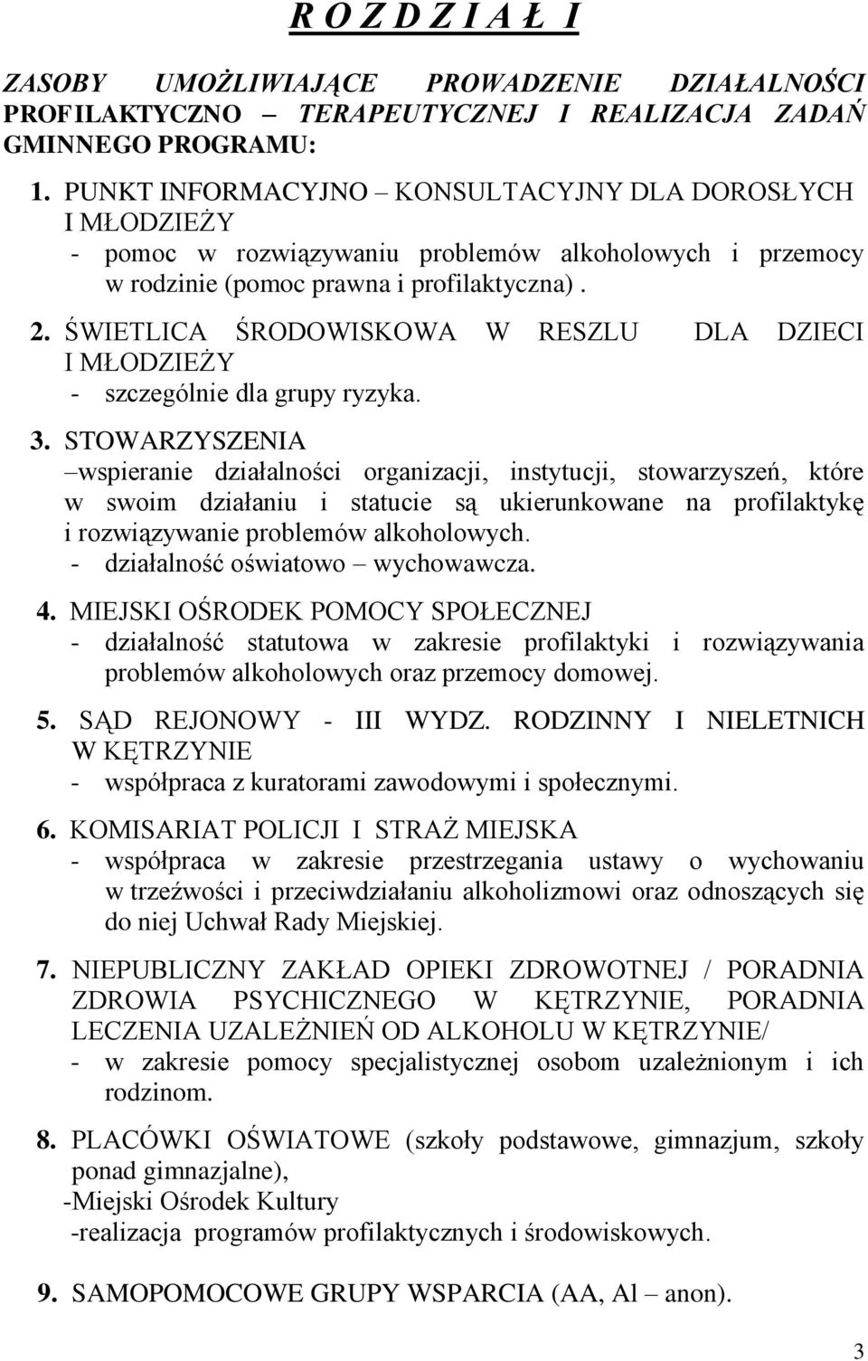 ŚWIETLICA ŚRODOWISKOWA W RESZLU DLA DZIECI I MŁODZIEŻY - szczególnie dla grupy ryzyka. 3.