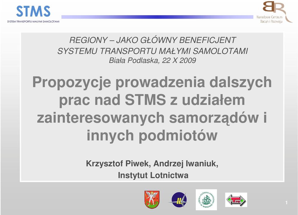 dalszych prac nad STMS z udziałem zainteresowanych samorządów i