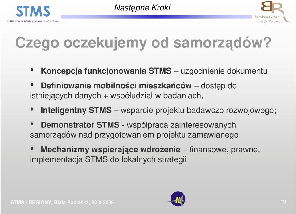 danych + współudział w badaniach, Inteligentny STMS wsparcie projektu badawczo rozwojowego; Demonstrator STMS -