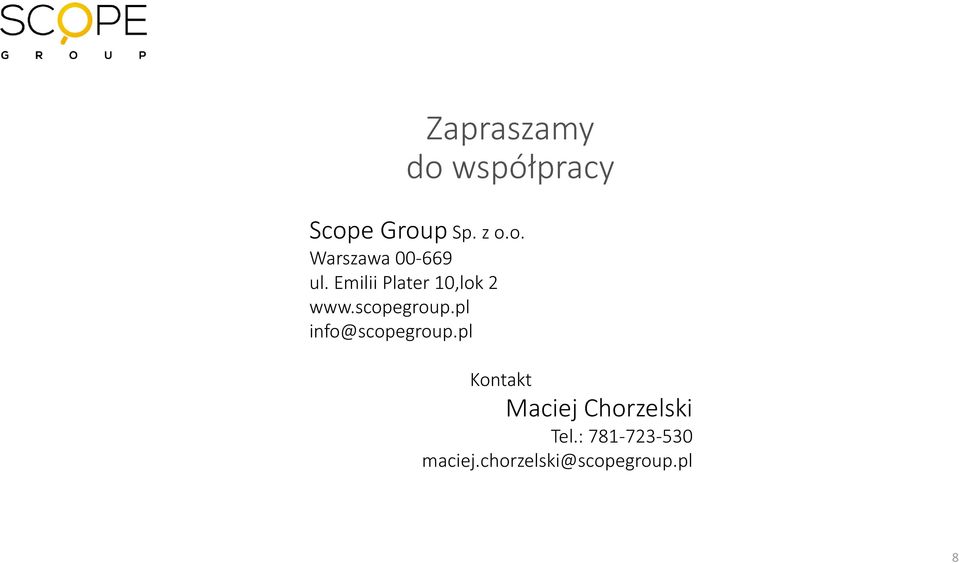 pl info@scopegroup.pl Kontakt Maciej Chorzelski Tel.