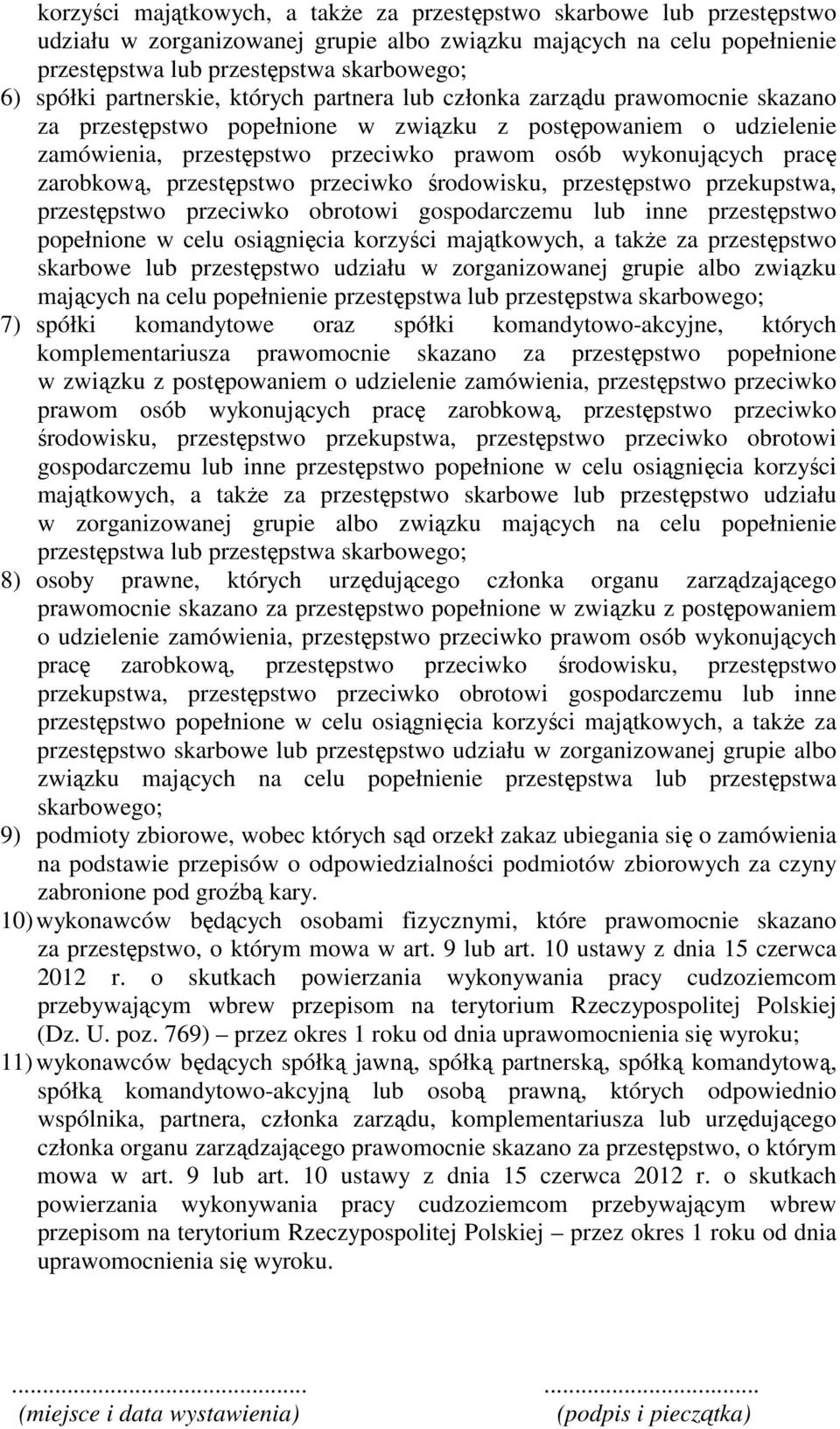 pracę zarobkową, przestępstwo przeciwko środowisku, przestępstwo przekupstwa, przestępstwo przeciwko obrotowi gospodarczemu lub inne przestępstwo popełnione w celu osiągnięcia korzyści majątkowych, a