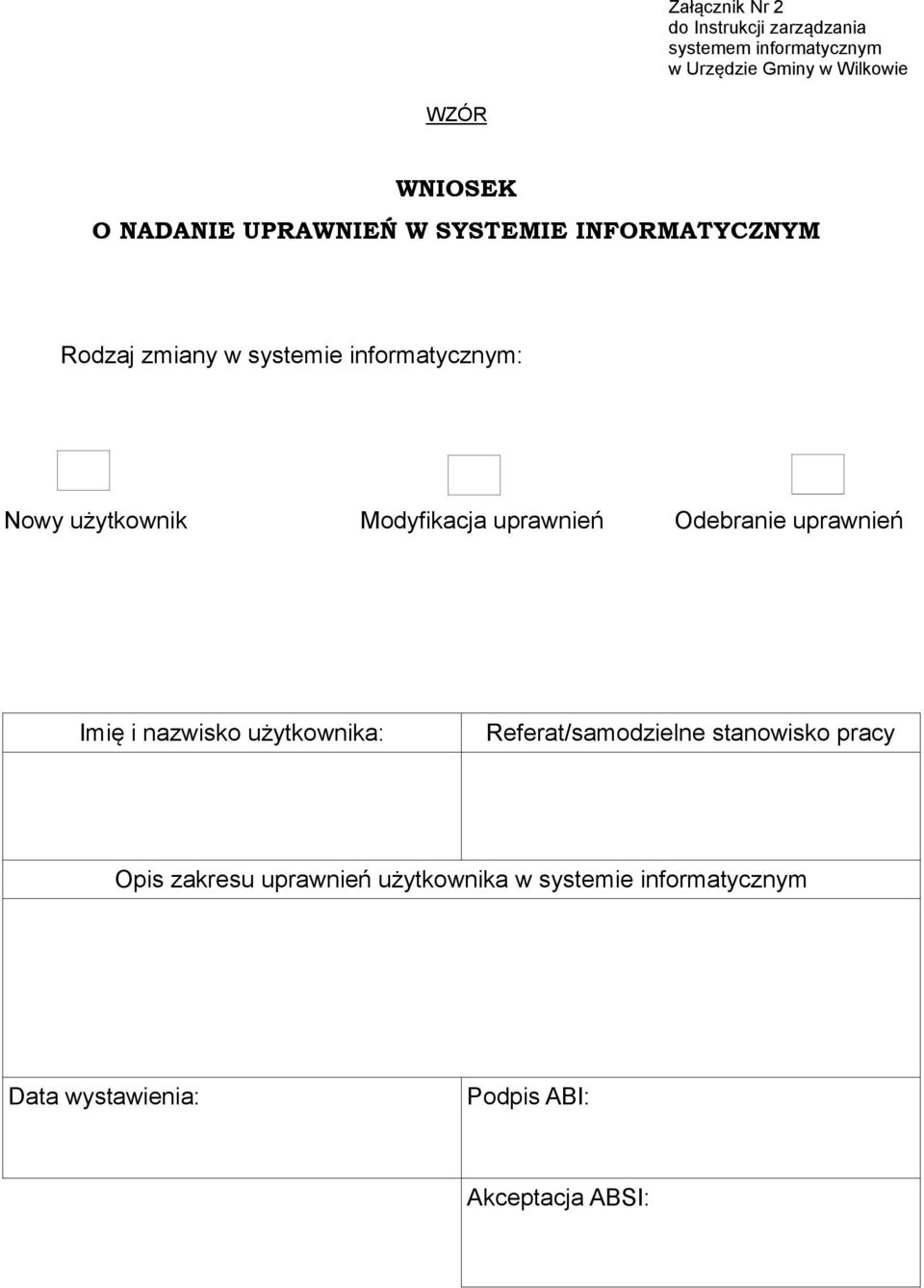 Modyfikacja uprawnień Odebranie uprawnień Imię i nazwisko użytkownika: Referat/samodzielne stanowisko