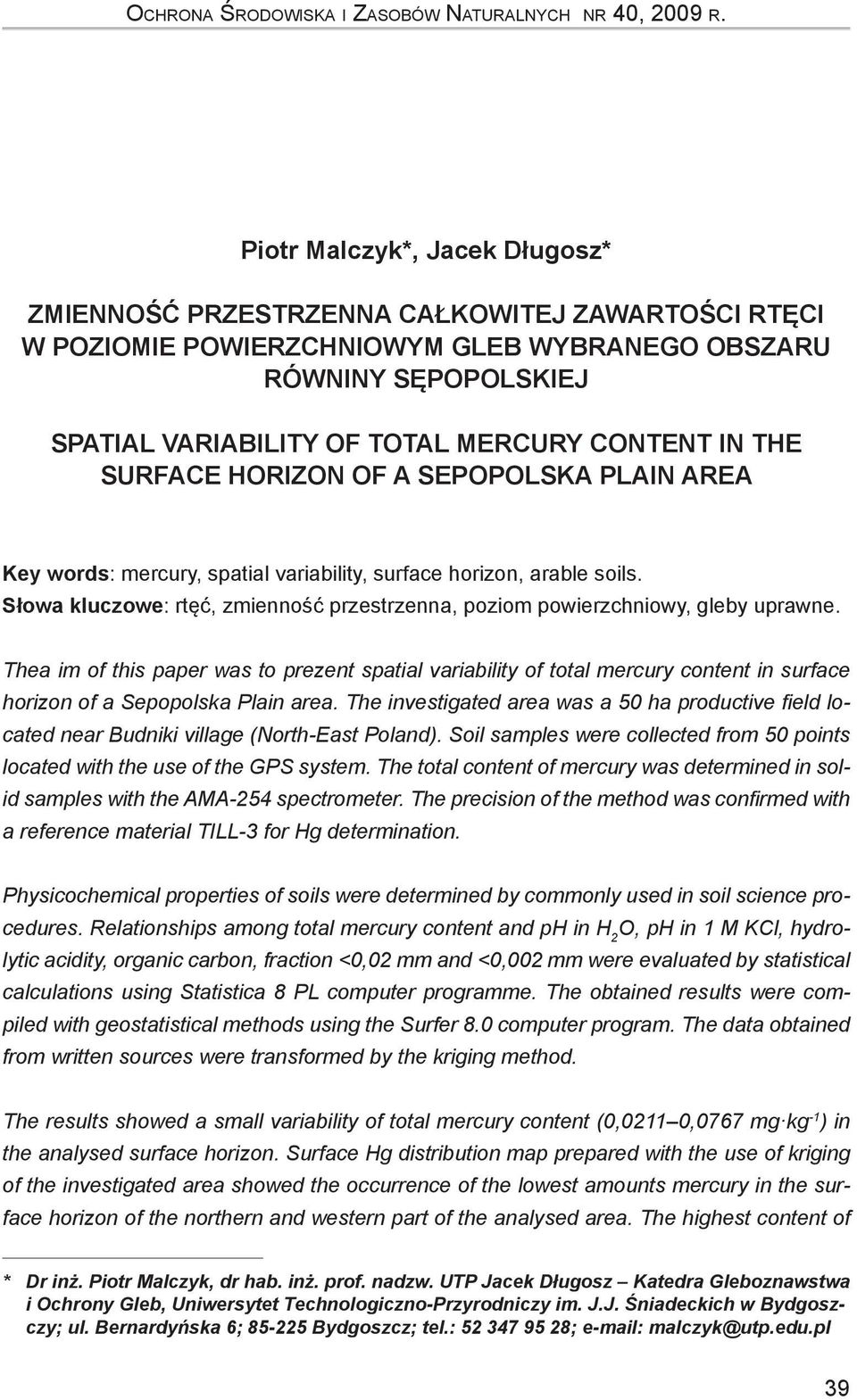 IN THE SURFACE HORIZON OF A SEPOPOLSKA PLAIN AREA Key words: mercury, spatial variability, surface horizon, arable soils.