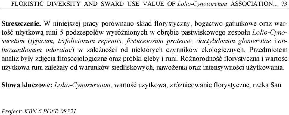 trifolietosum repentis, festucetosum pratense, dactylidosum glomeratae i anthoxanthosum odoratae) w zależności od niektórych czynników ekologicznych.