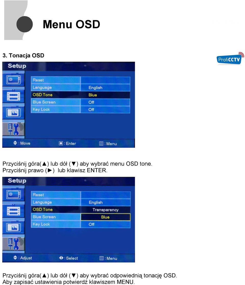 OSD tone. Przyciśnij prawo ( ) lub klawisz ENTER.