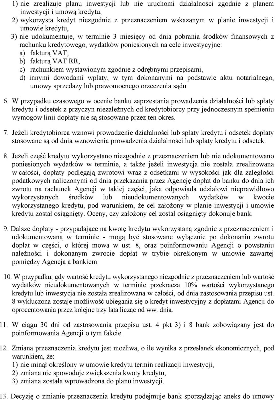 rachunkiem wystawionym zgodnie z odrębnymi przepisami, d) innymi dowodami wpłaty, w tym dokonanymi na podstawie aktu notarialnego, umowy sprzedaży lub prawomocnego orzeczenia sądu. 6.