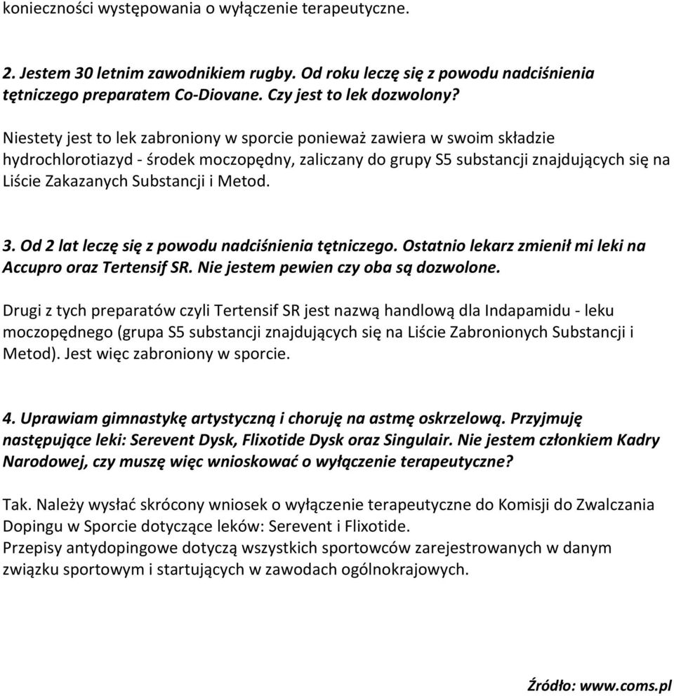 Metod. 3. Od 2 lat leczę się z powodu nadciśnienia tętniczego. Ostatnio lekarz zmienił mi leki na Accupro oraz Tertensif SR. Nie jestem pewien czy oba są dozwolone.