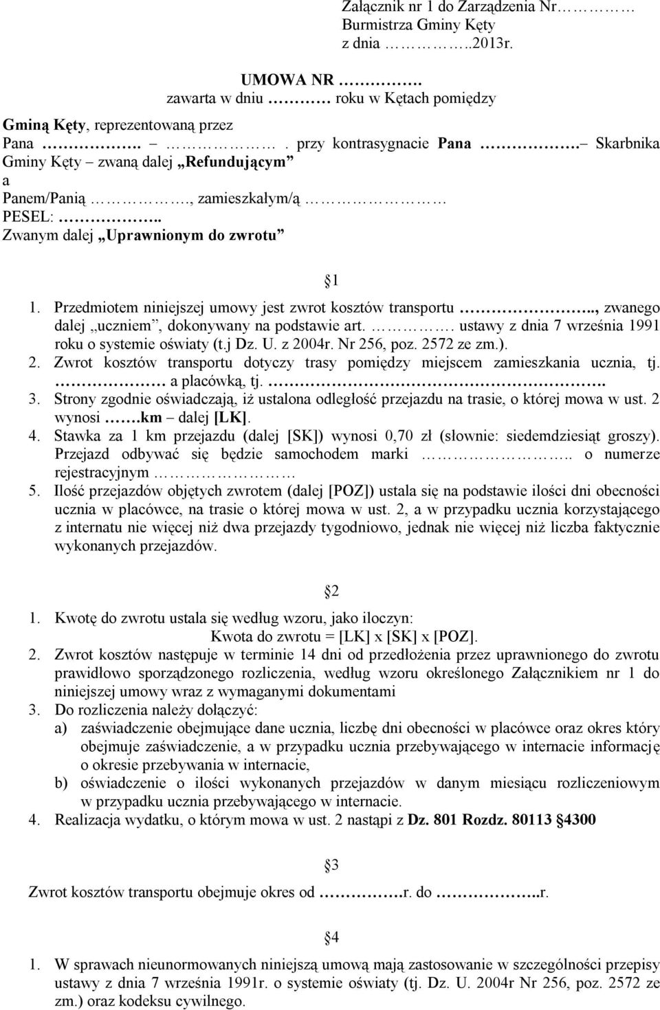 ., zwanego dalej uczniem, dokonywany na podstawie art.. ustawy z dnia 7 września 1991 roku o systemie oświaty (t.j Dz. U. z 20