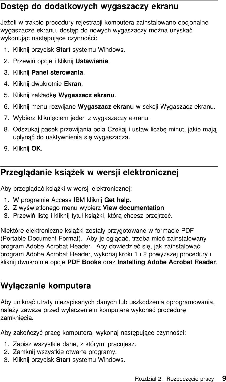 Kliknij menu rozwijane Wygaszacz ekranu w sekcji Wygaszacz ekranu. 7. Wybierz kliknięciem jeden z wygaszaczy ekranu. 8.