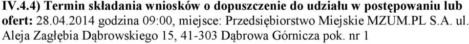 2014 godzina 09:00, miejsce: Przedsiębiorstwo Miejskie