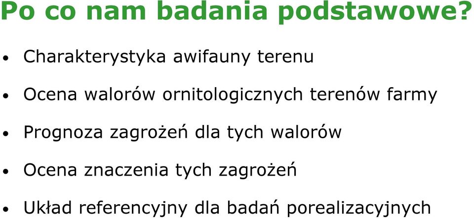 ornitologicznych terenów farmy Prognoza zagroŝeń dla