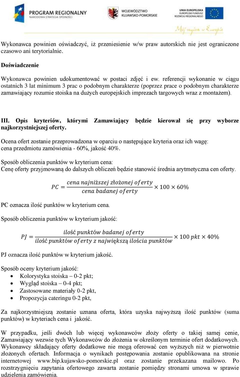 montażem). III. Opis kryteriów, którymi Zamawiający będzie kierował się przy wyborze najkorzystniejszej oferty.