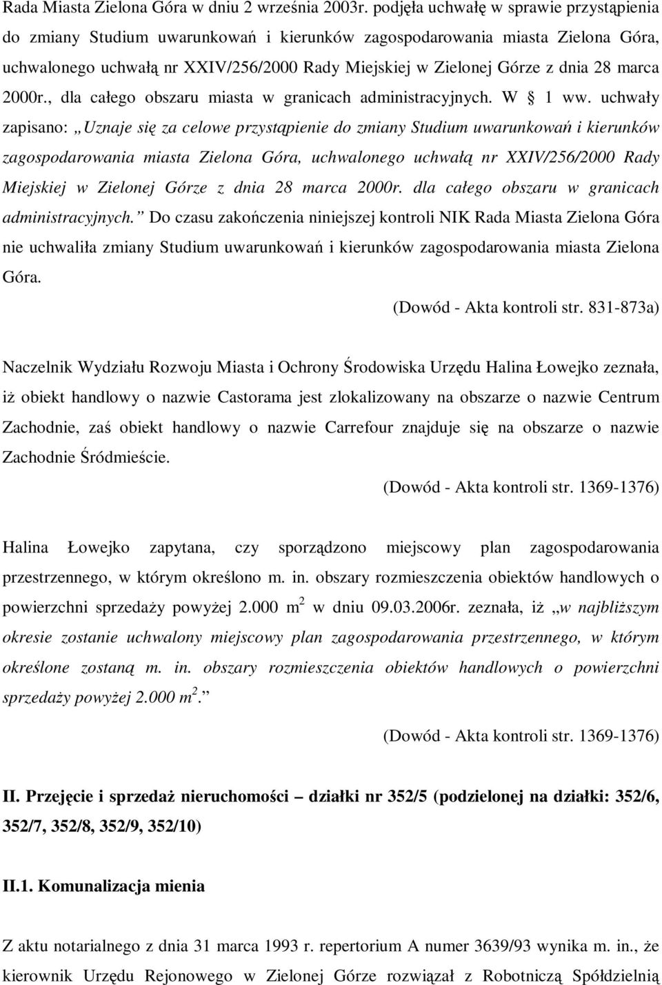 2000r., dla całego obszaru miasta w granicach administracyjnych. W 1 ww.