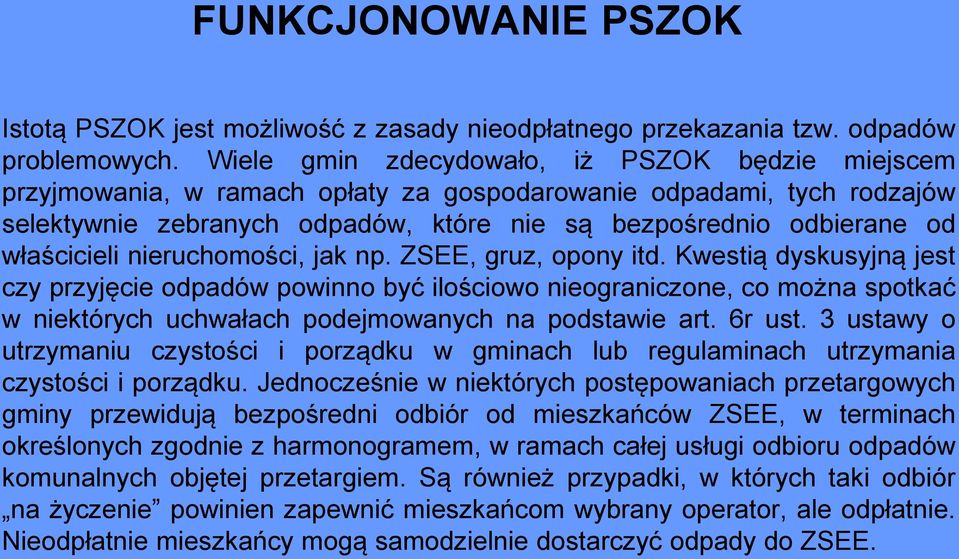 właścicieli nieruchomości, jak np. ZSEE, gruz, opony itd.