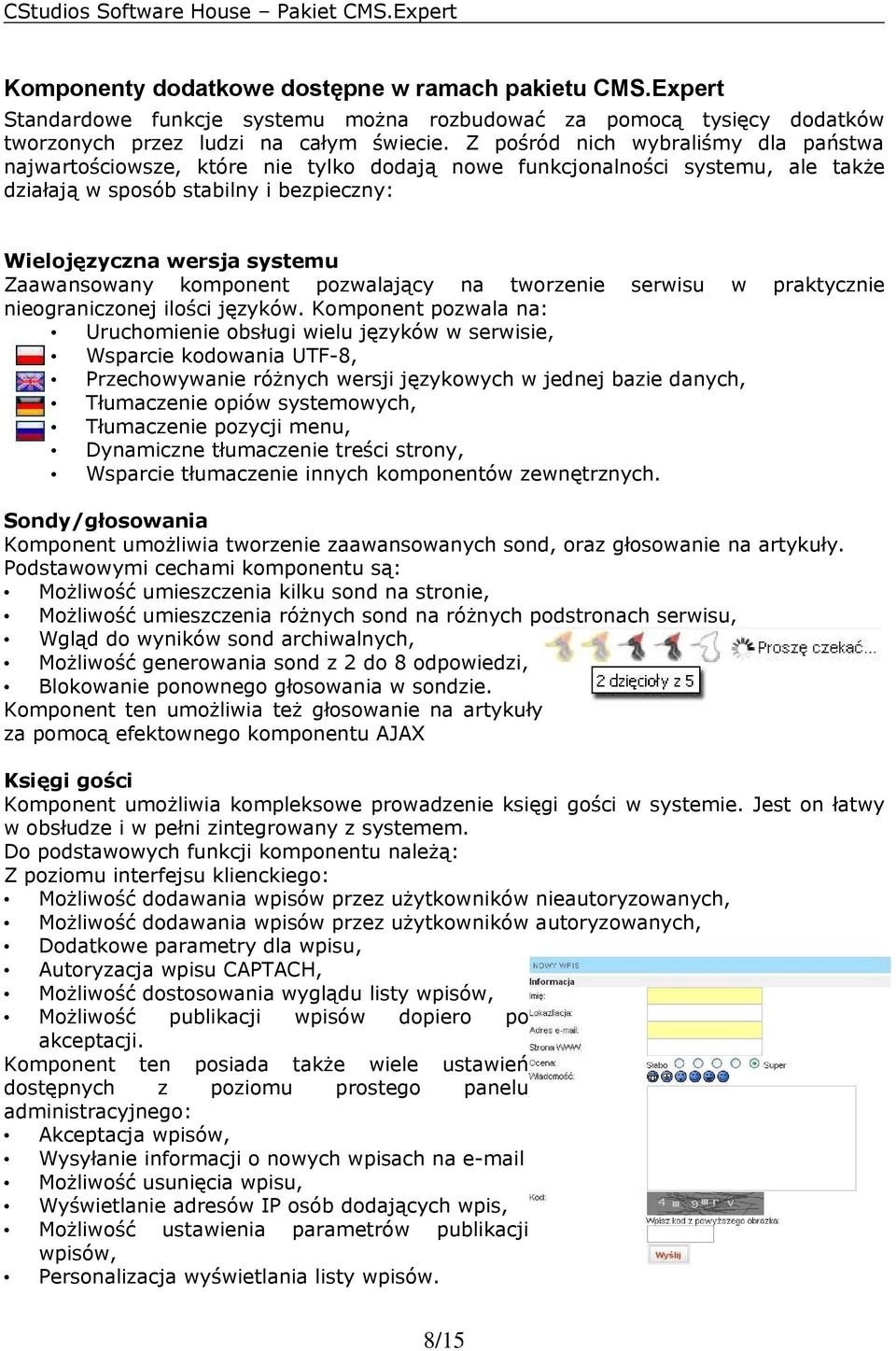 Zaawansowany komponent pozwalający na tworzenie serwisu w praktycznie nieograniczonej ilości języków.