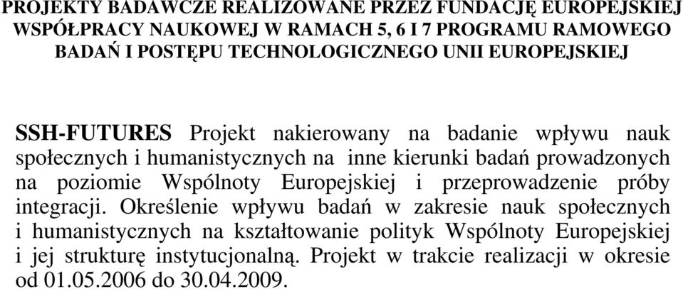 Określenie wpływu badań w zakresie nauk społecznych i humanistycznych na kształtowanie polityk