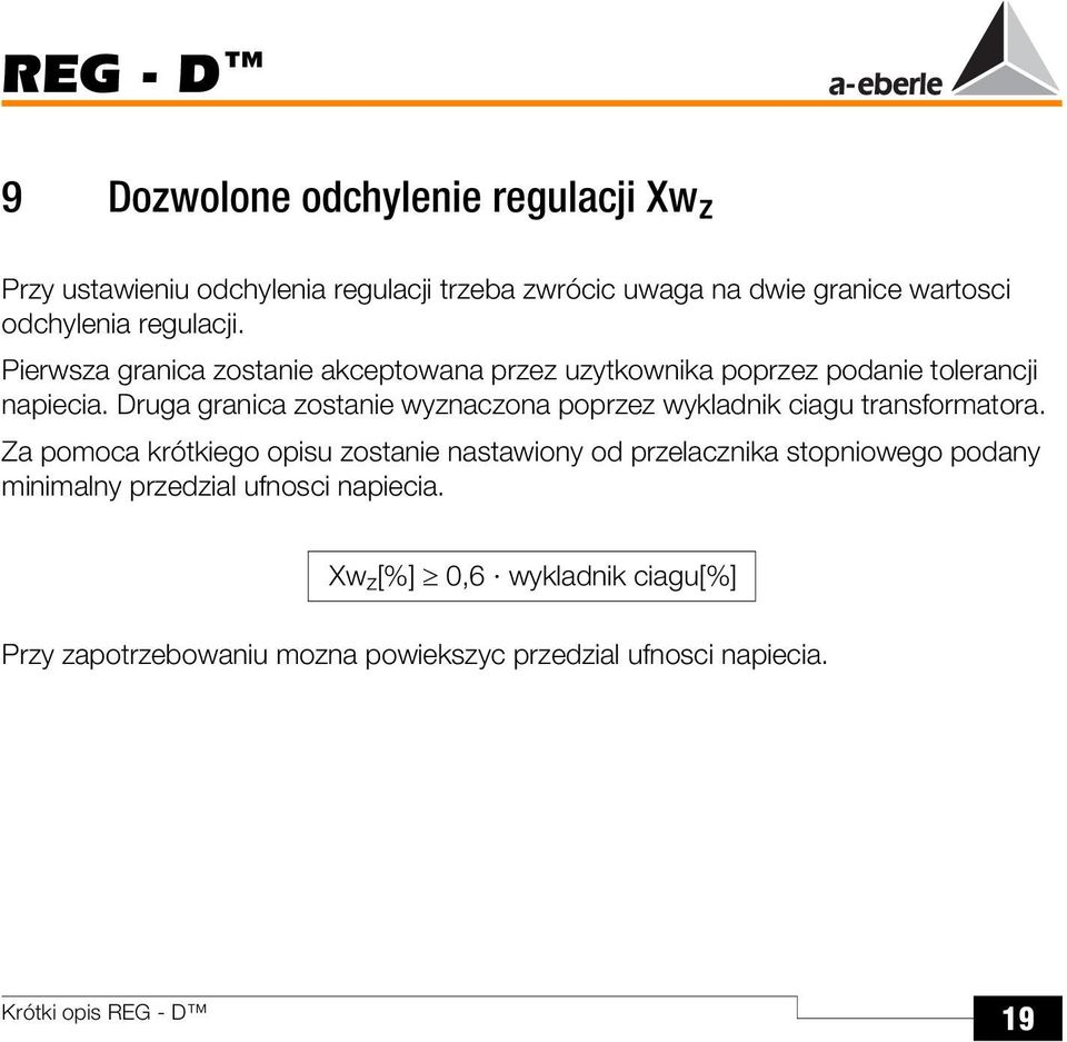 Druga granica zostanie wyznaczona poprzez wykladnik ciagu transformatora.