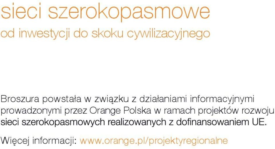 działaniami informacyjnymi prowadzonymi przez Orange