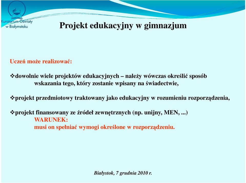 traktowany jako edukacyjny w rozumieniu rozporządzenia, projekt finansowany ze źródeł