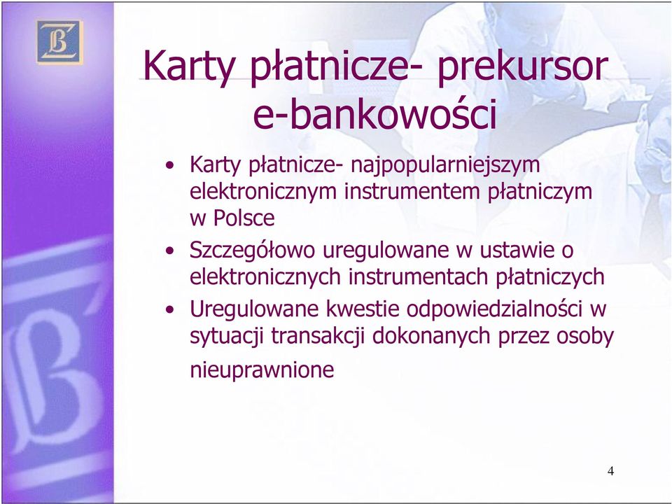 Szczegółowo uregulowane w ustawie o elektronicznych instrumentach