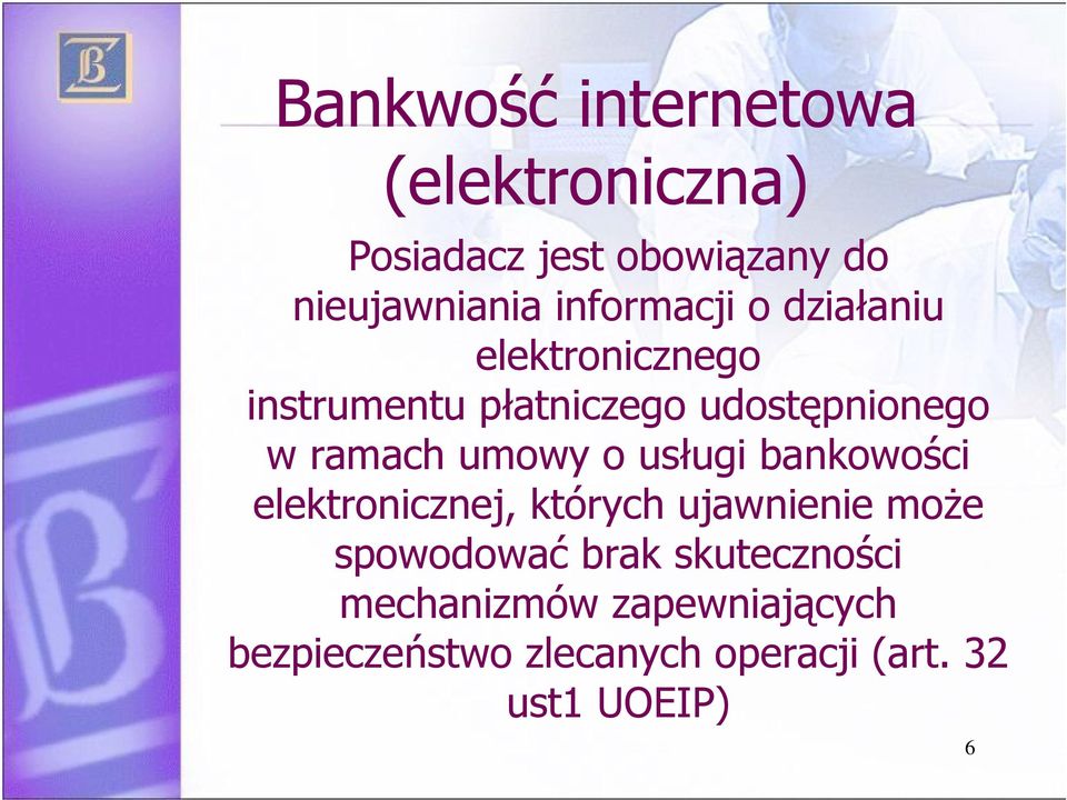 umowy o usługi bankowości elektronicznej, których ujawnienie może spowodować brak