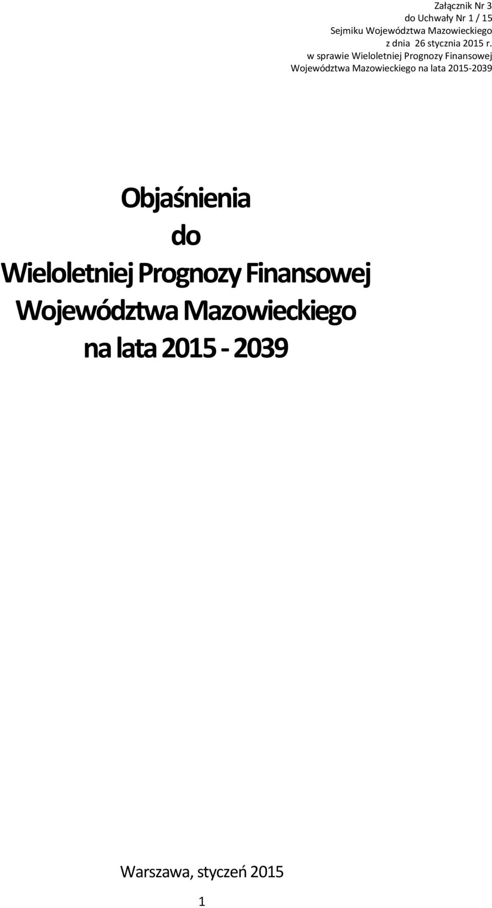 w sprawie Wieloletniej Prognozy Finansowej Województwa Mazowieckiego na