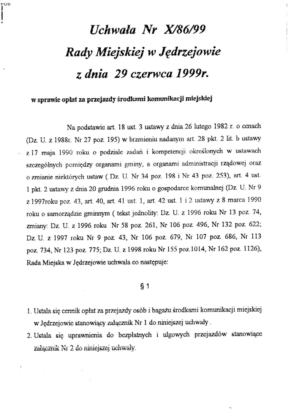 ncji,:irreiionych w ttsiawach szczegóinycir porniq{iry organami griltny. I Llfganafni admuiistracji fzqidllrá'e:l L'}ráz o rnianie niektérych ns"taw ( Dz. I.l. Nr 34 poz 198 i Nr 4-3 poz.