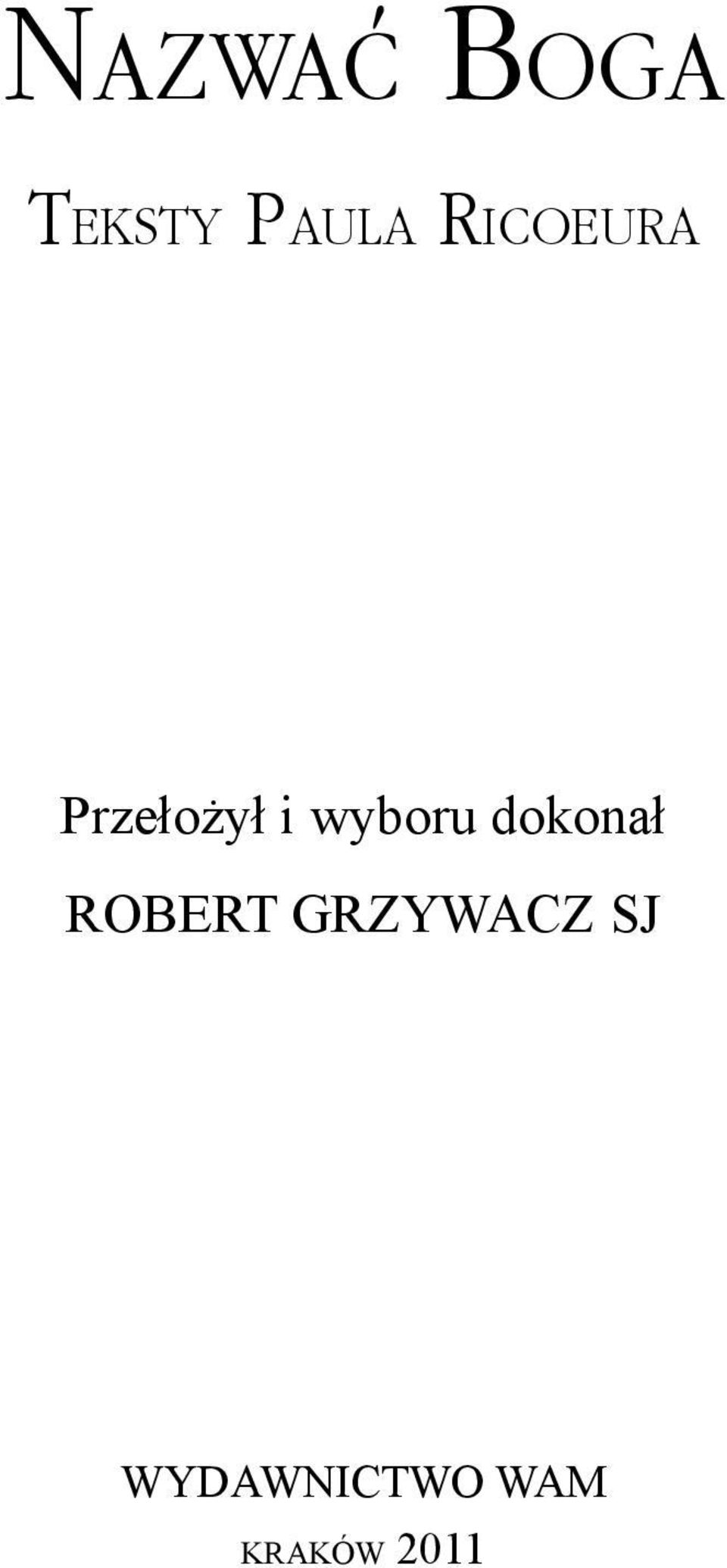 wyboru dokonał ROBERT