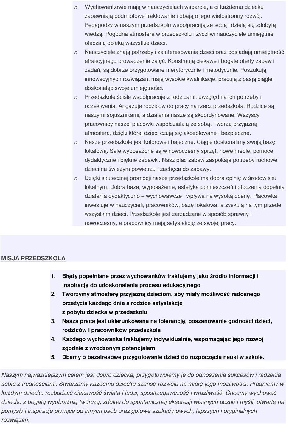 Knstruują ciekawe i bgate ferty zabaw i zadań, są dbrze przygtwane merytrycznie i metdycznie.