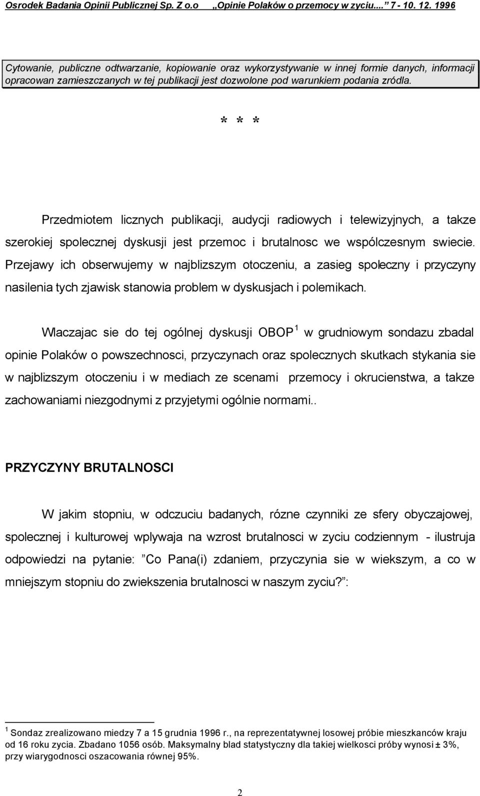 Przejawy ich obserwujemy w najblizszym otoczeniu, a zasieg spoleczny i przyczyny nasilenia tych zjawisk stanowia problem w dyskusjach i polemikach.