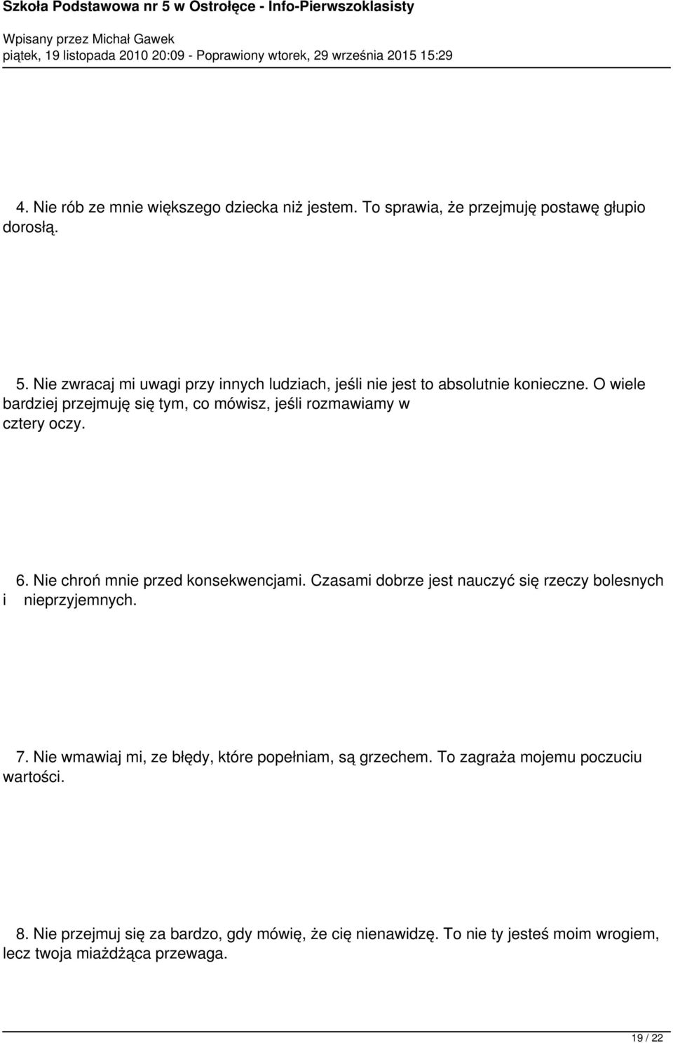 O wiele bardziej przejmuję się tym, co mówisz, jeśli rozmawiamy w cztery oczy. i 6. Nie chroń mnie przed konsekwencjami.